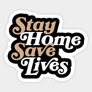 Stay Home Save Lives Sticker